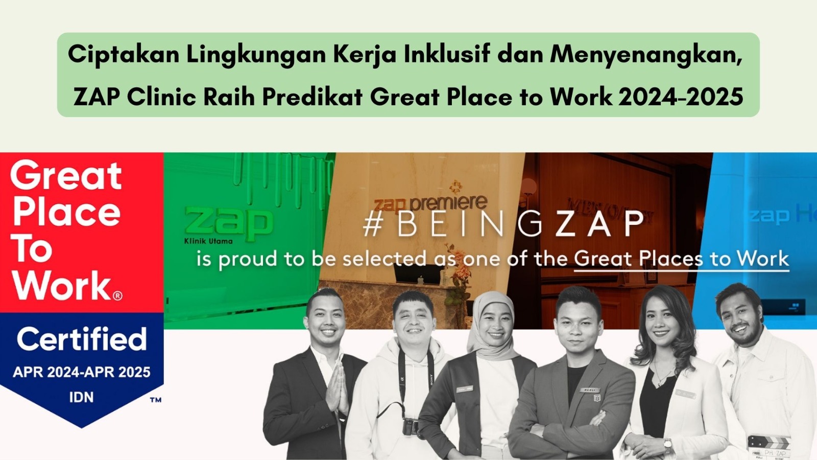 Ciptakan Lingkungan Kerja Inklusif dan Menyenangkan, ZAP Clinic Raih Predikat Great Place to Work 2024-2025