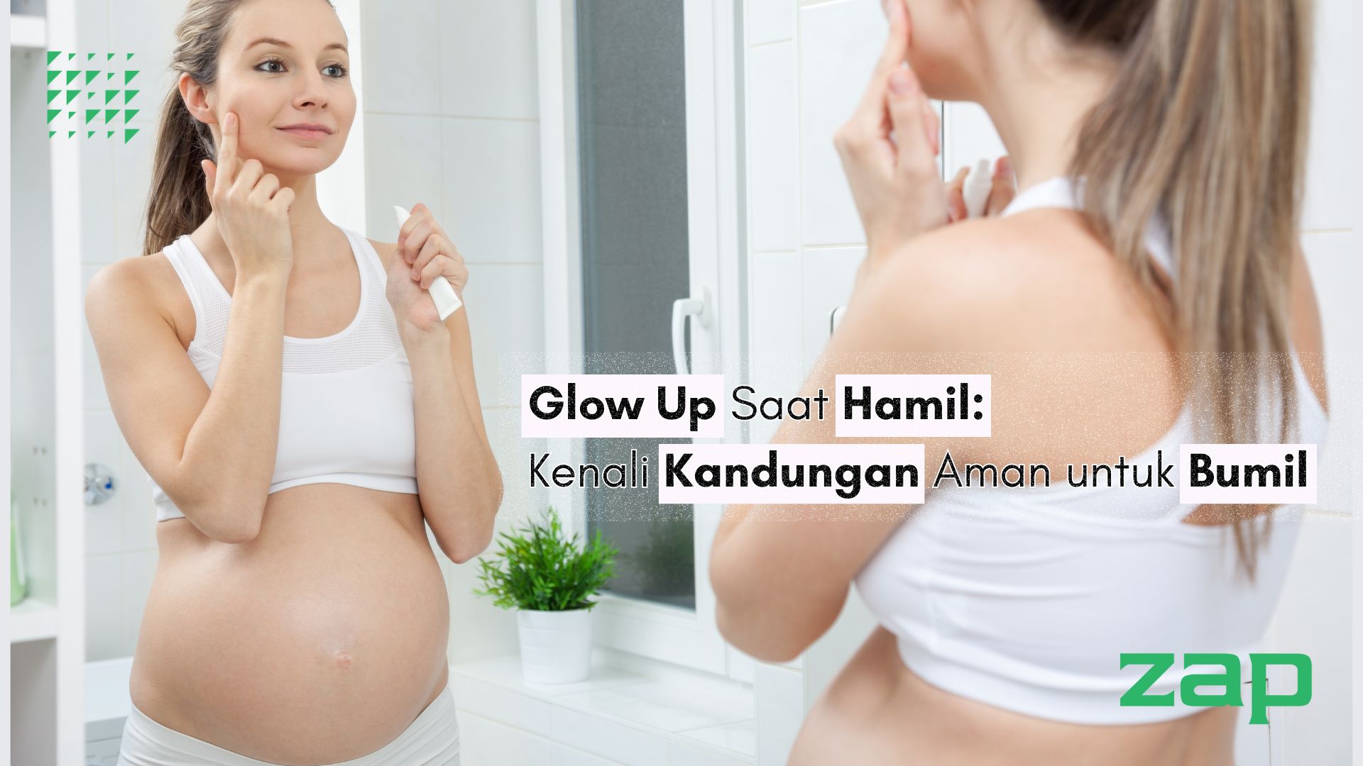 Glow Up Saat Hamil: Kenali Kandungan Aman untuk Bumil