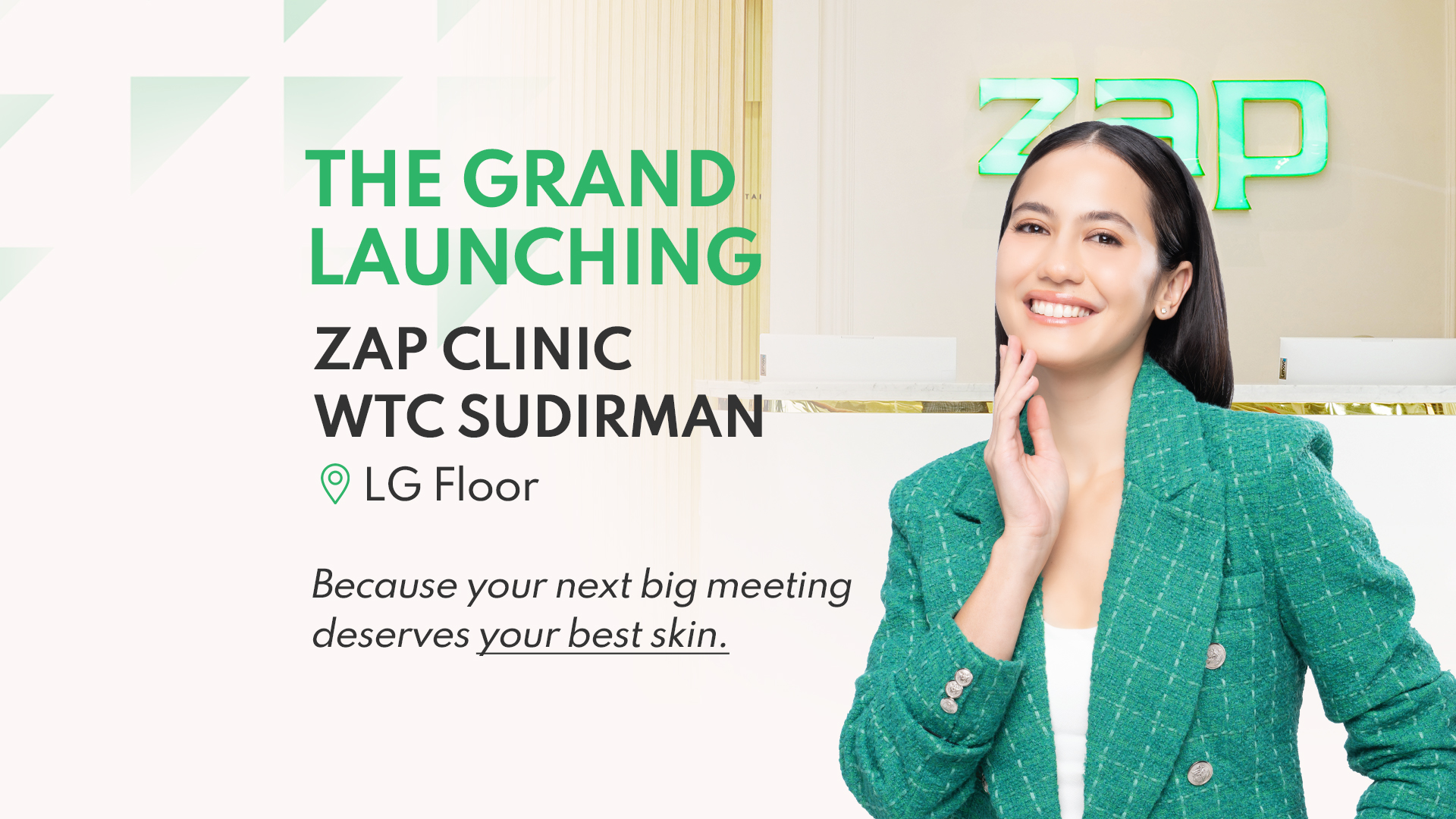 The wait is over! ZAP Clinic kini hadir di WTC Sudirman, LG Floor ✨