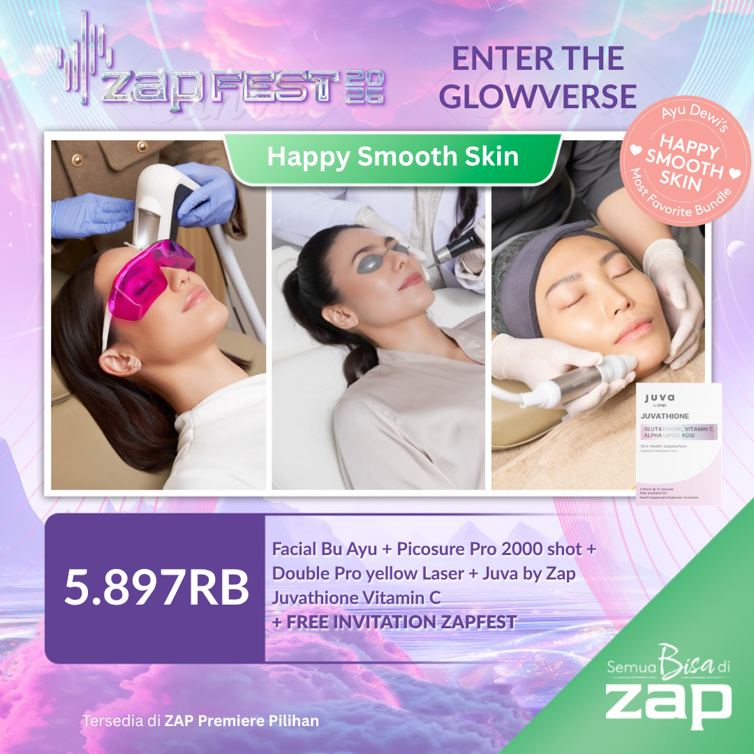 Facial Bu Ayu + Picosure Pro 2000 shot + Double Pro yellow Laser + Juva by Zap Juvathione Vitamin C + Free Invitation ZAP Fest